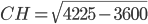 CH=\sqrt{4225-3600}