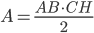 A=\frac{AB\cdot CH}{2}
